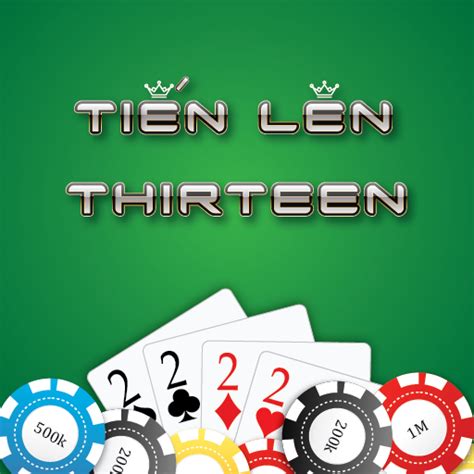 Thirteen (Tien Len) .